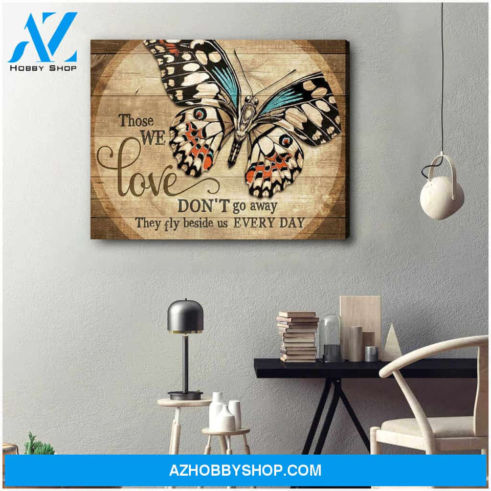 Beautiful Butterfly Canvas Those We Love Don Go Away Wall Art Decor