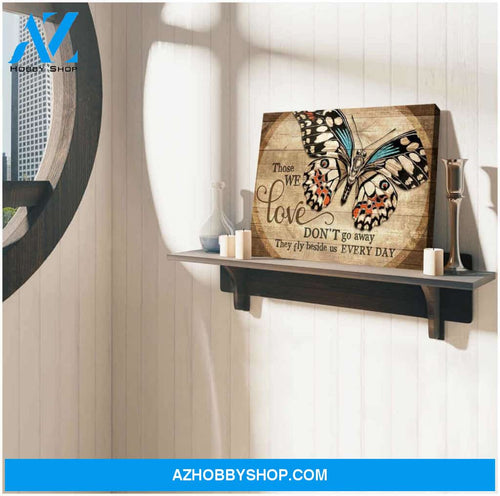 Beautiful Butterfly Canvas Those We Love Don Go Away Wall Art Decor