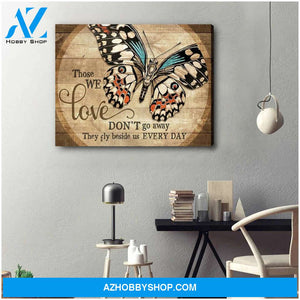 Eviral Store Beautiful Butterfly Canvas Those We Love Don’T Go Away Wall Art Decor – Butterfly Canvas Print Wall Art