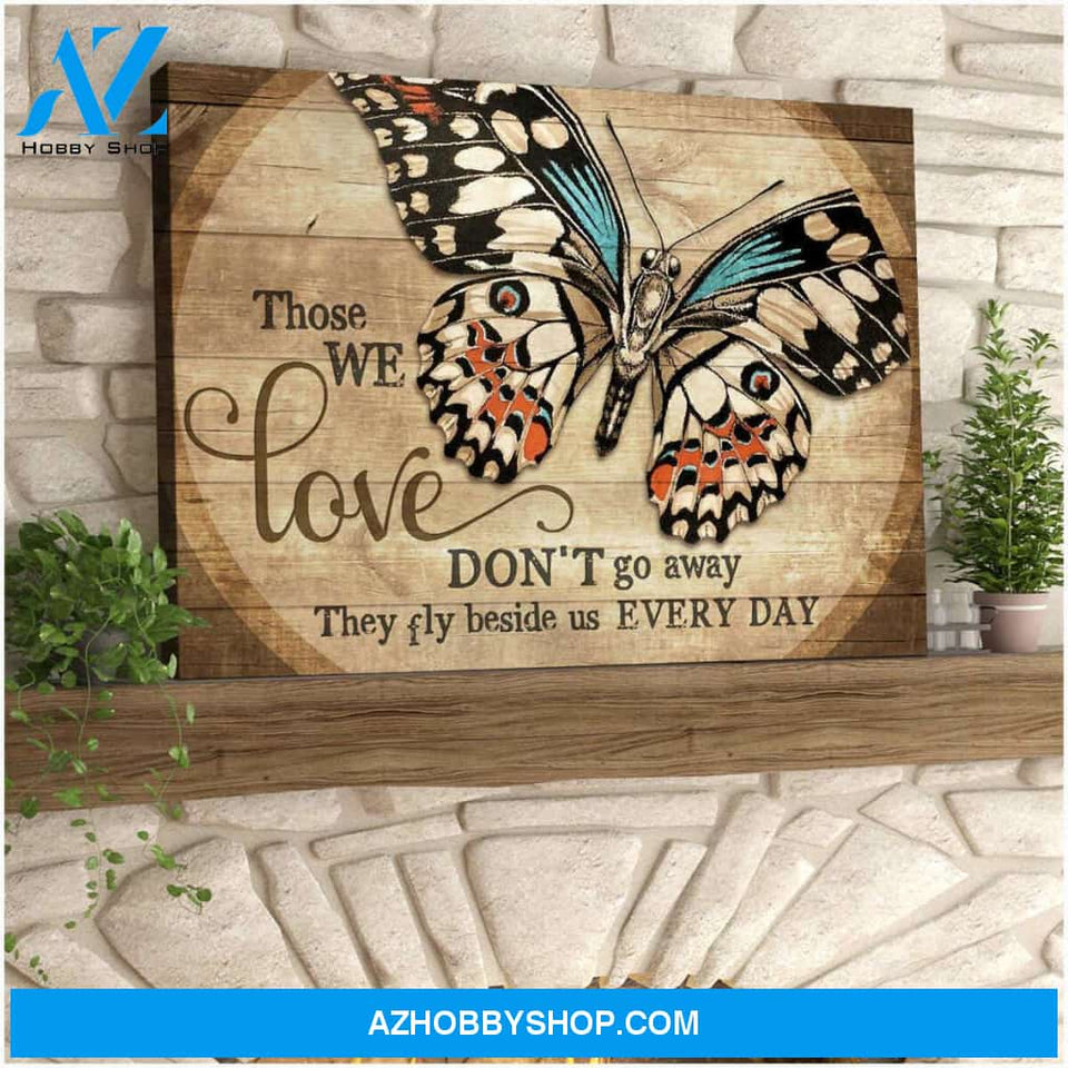 Eviral Store Beautiful Butterfly Canvas Those We Love Don’T Go Away Wall Art Decor – Butterfly Canvas Print Wall Art