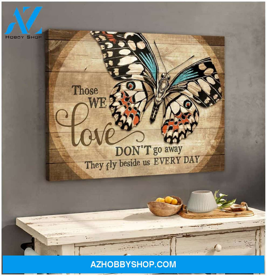 Eviral Store Beautiful Butterfly Canvas Those We Love Don’T Go Away Wall Art Decor – Butterfly Canvas Print Wall Art