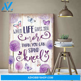 Beautiful Butterfly Canvas When Life Gives You More Than You Can Stand Kneel Wall Art Decor