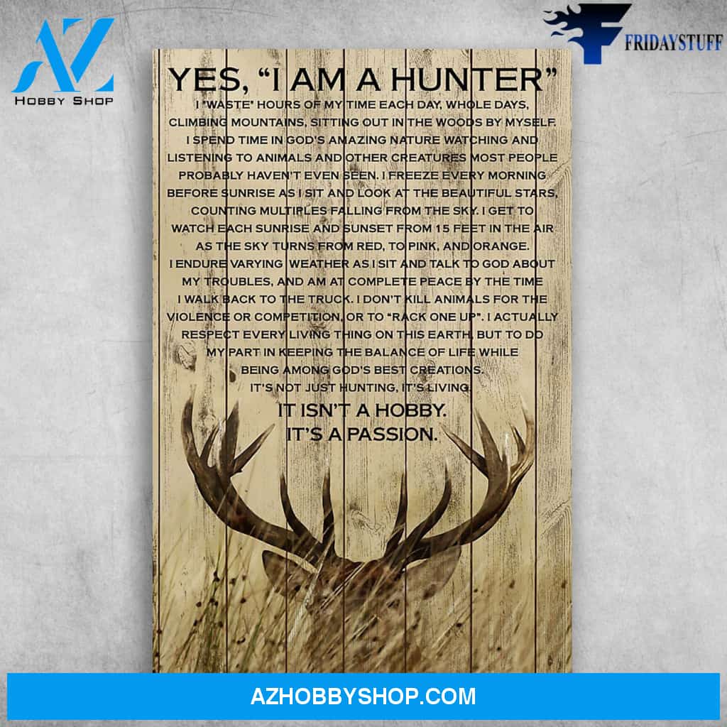 Beautiful Deer Yes I Am A Hunter It Isnt A Hobby Its A Passion Canvas Christmas Gift Ideas