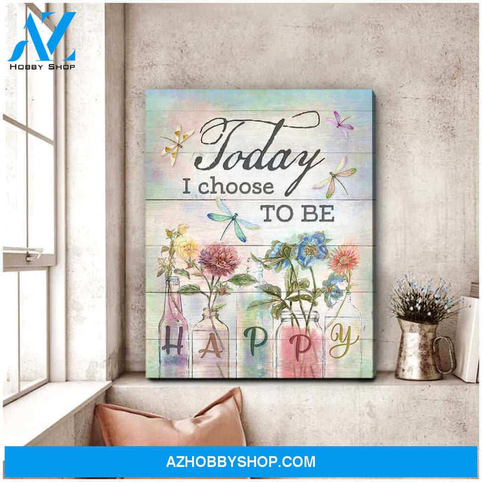 Beautiful Dragonfly Canvas Today I Choose To Be Happy Wall Art Decor