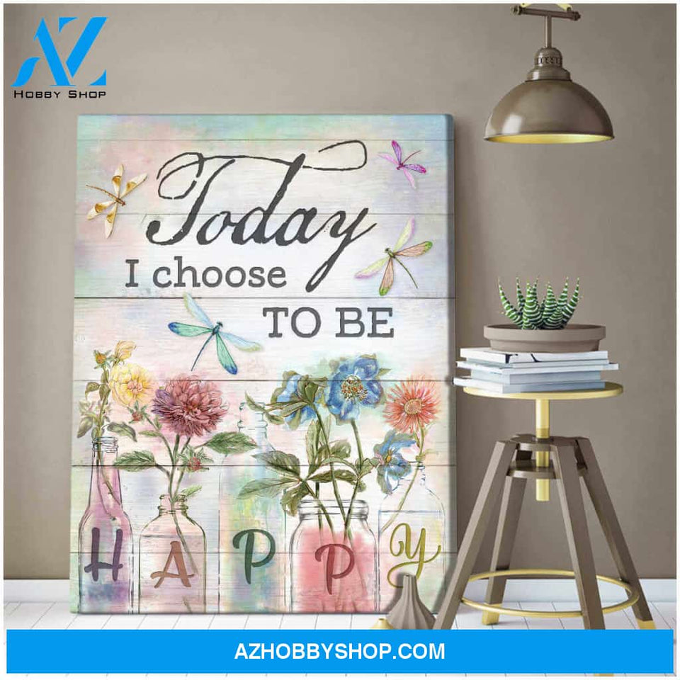Beautiful Dragonfly Canvas Today I Choose To Be Happy Wall Art Decor