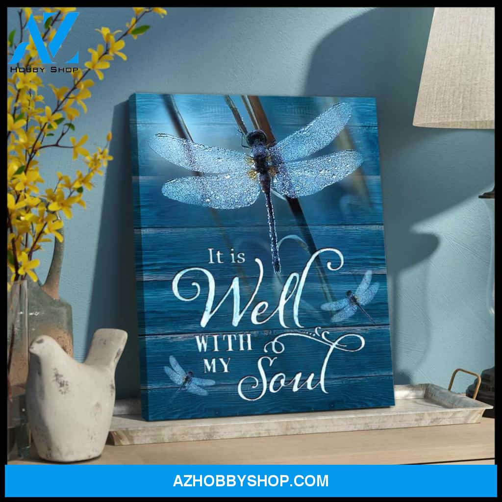 Beautiful Dragonfly It Is Well With My Soul Canvas Wall Art, Wall Decor Visual Art