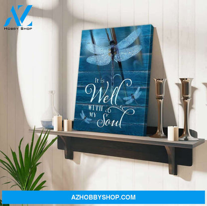 Beautiful Dragonfly It Is Well With My Soul Canvas Wall Art, Wall Decor Visual Art