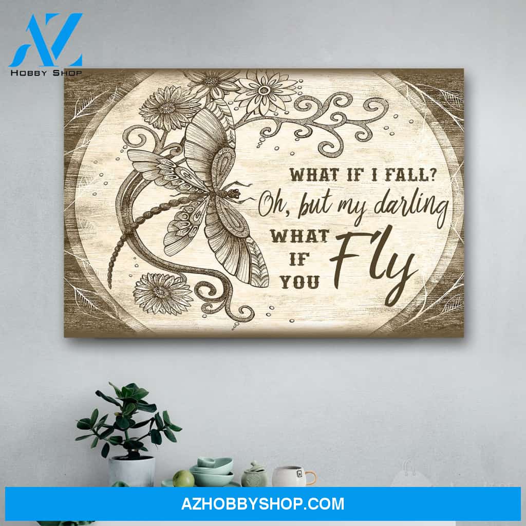 Beautiful Dragonfly What If You Fly Canvas Print Wall Art - Matte Canvas