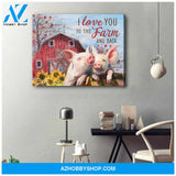 Beautiful Farm and Pig Canvas I love you to the Farm Wall Art Decor