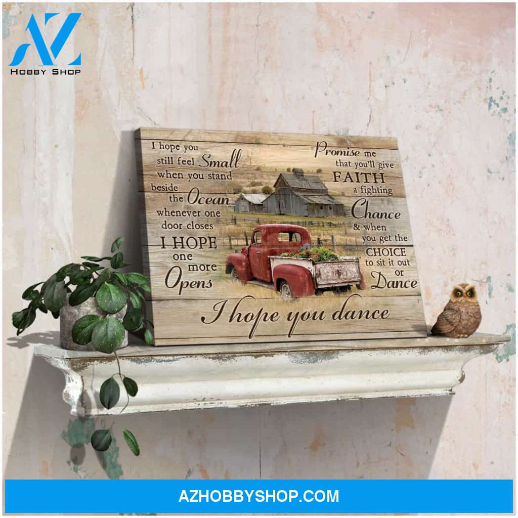 Beautiful Flower Pickup Truck and Barn I Hope You Dance Canvas And Poster, Wall Decor Visual Art