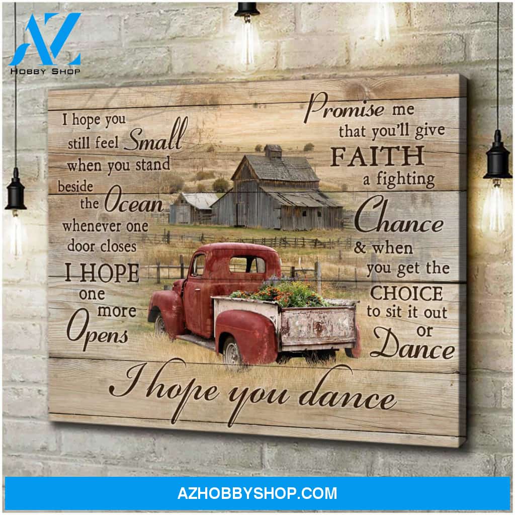 Beautiful Flower Pickup Truck and Barn I Hope You Dance Canvas And Poster, Wall Decor Visual Art
