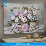 Beautiful flower vase - And so together we built a life we loved - Couple Landscape Canvas Prints - Wall Art