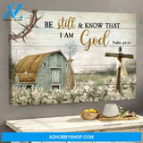 Beautiful life on farm - Be still and know that I am God - Jesus Landscape Canvas Prints - Wall Art