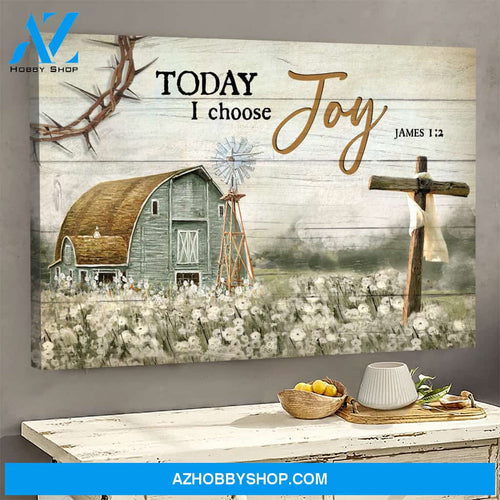 Beautiful life on farm - Today I choose joy 2 - Jesus Landscape Canvas Prints - Wall Art