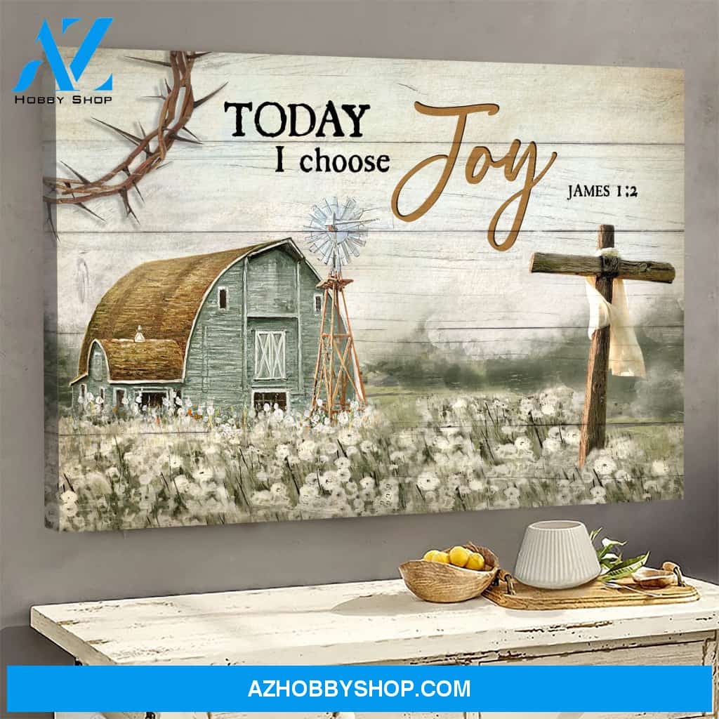 Beautiful life on farm - Today I choose joy 2 - Jesus Landscape Canvas Prints - Wall Art