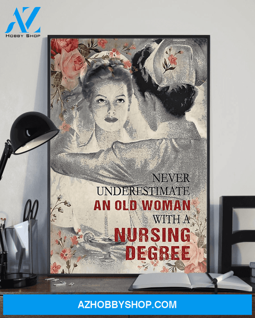 Beautiful Nurse In Flowers Canvas Wall Art, Wall Decor Visual Art | Never Underestimate An Old Woman With A Nursing Degree Canvas Wall Art, Wall Decor Visual Art