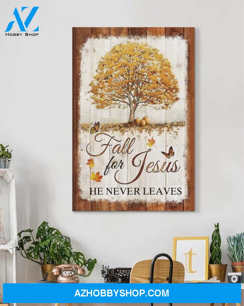 Beautiful tree - Fall for Jesus Canvas, He Never Leaves Jesus, Autumn Wall Art