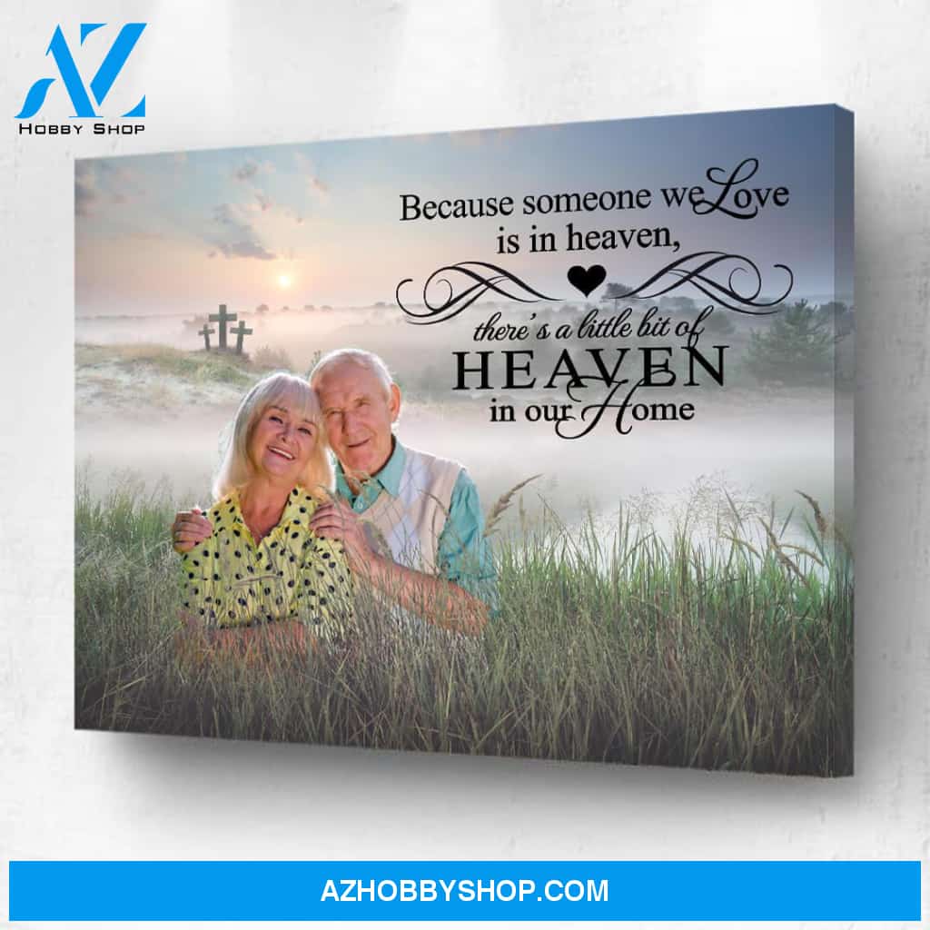 Because Someone We Love Is in Heaven - Heavenly Field Personalized Photo Memorial Canvas, Canvas Wall Art Gift for Remembrance