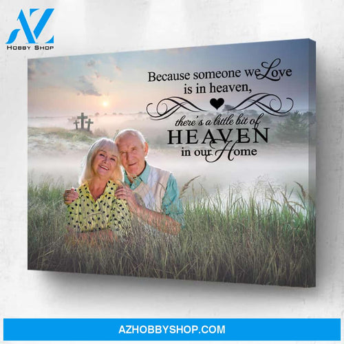 Because Someone We Love Is in Heaven - Heavenly Field Personalized Photo Memorial Canvas, Canvas Wall Art Gift for Remembrance