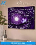 Because Someone We Love Is In Heaven There'S Little Bit Of Heaven In Our Home Butterfly Poster Canvas