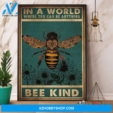 Bee In A World Where You Can Be Anything Be Kind Canvas And Poster, Wall Decor Visual Art