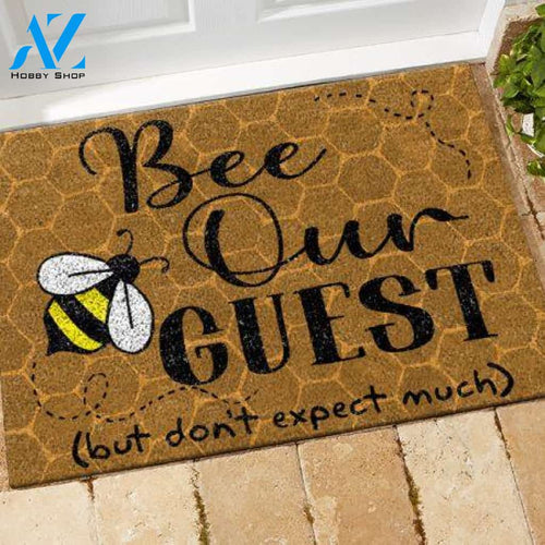 Bee Our Guest But Don't Expect Much Funny Indoor And Outdoor Doormat Gift For Friend Family Decor Warm House Gift Welcome Mat