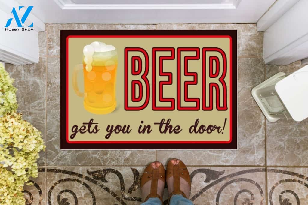 Beer Gets You In The Door Doormat Welcome Mat Housewarming Gift Home Decor Funny Doormat Best Gift Idea For Family Birthday Gift