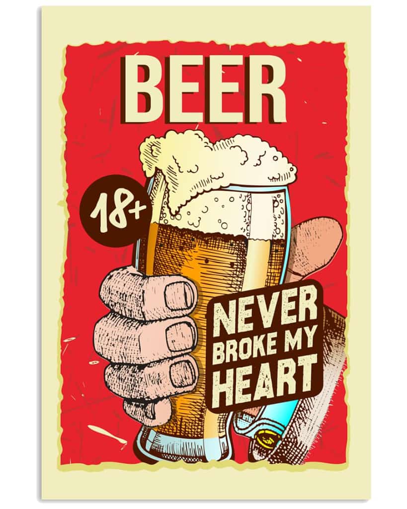 Beer Never Broke My Heart - National Beers Day Poster/canvas 2 18X12 Inches Poster-Canvass