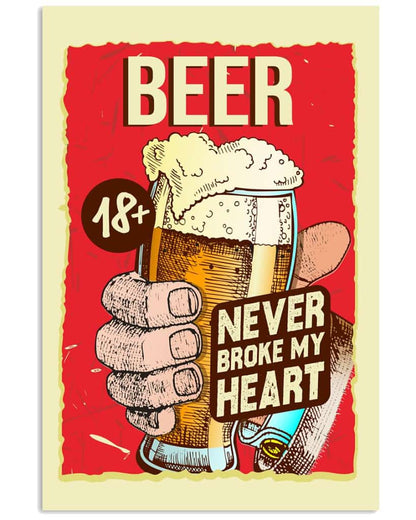 Beer Never Broke My Heart - National Beers Day Poster/canvas 2 18X12 Inches Poster-Canvass