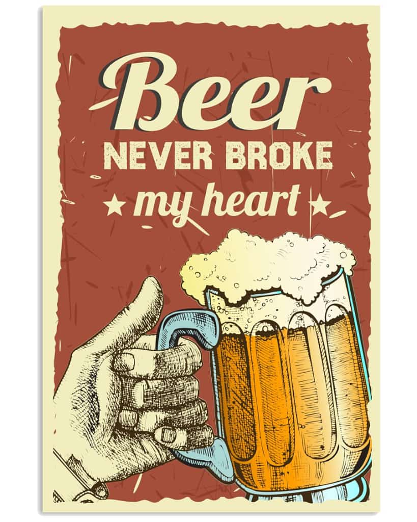 Beer Never Broke My Heart - National Beers Day Poster/canvas 3 18X12 Inches Poster-Canvass