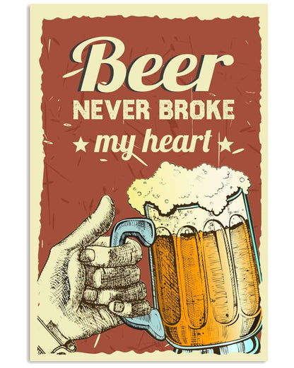 Beer Never Broke My Heart - National Beers Day Poster/canvas 3 18X12 Inches Poster-Canvass