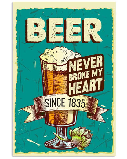 Beer Never Broke My Heart - National Beers Day Poster/canvas 4 18X12 Inches Poster-Canvass