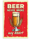 Beer Never Broke My Heart - National Beers Day Poster/canvas 6 18X12 Inches Poster-Canvass