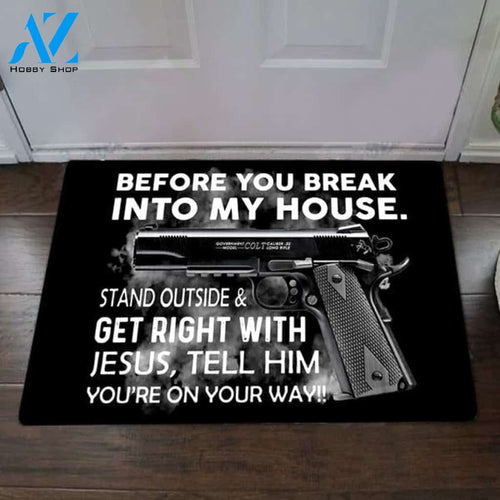 Before You Break In To My House Doormat 