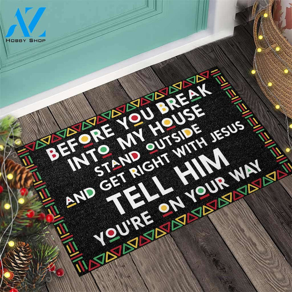 Before You Break Into My House - African American Doormat