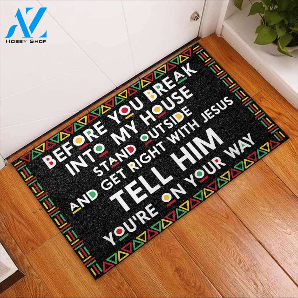 Before You Break Into My House African American Funny Indoor And Outdoor Doormat Warm House Gift Welcome Mat Gift For Friend Family