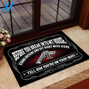 Before You Break Into My House Door Mats