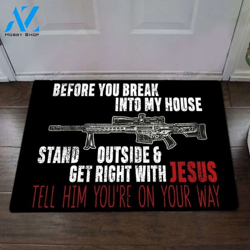 Before You Break Into My House Doormat Funny Doormat Indoor And Outdoor Doormat Warm House Gift Welcome Mat Birthday