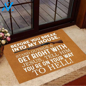 Before You Break Into My House Get Right With Jesus DoormatGun Doormat Outside Entrance Mat