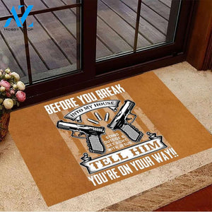 Before You Break Into My House Stand Outside With Jesus DoormatEntrance Mat