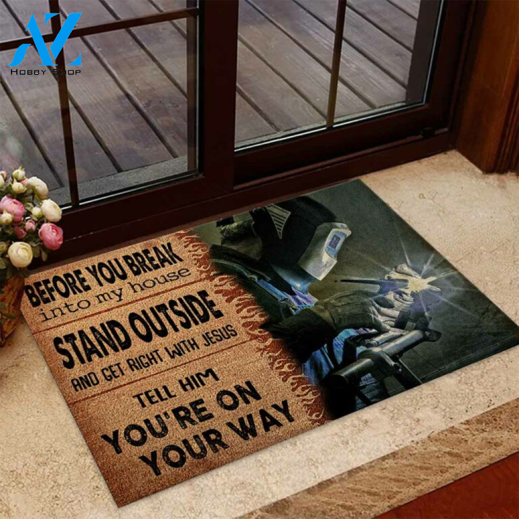 Before You Break Into My House Welder Coir Pattern Print Doormat | Welcome Mat | House Warming Gift