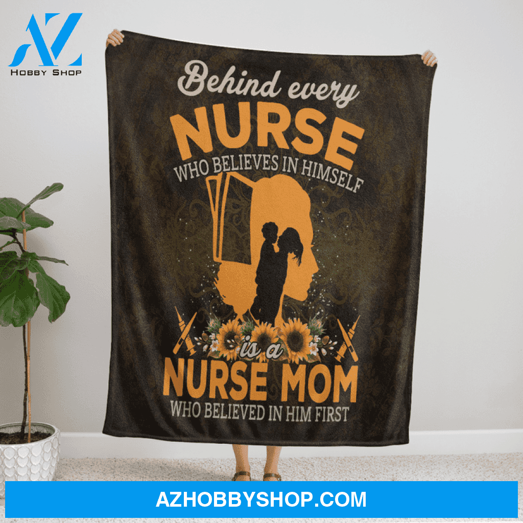 Behind Every Nurse Is A Nurse Mom Blanket Gift For Mom Birthday Gift Home Decor Bedding Couch Sofa Soft and Comfy Cozy