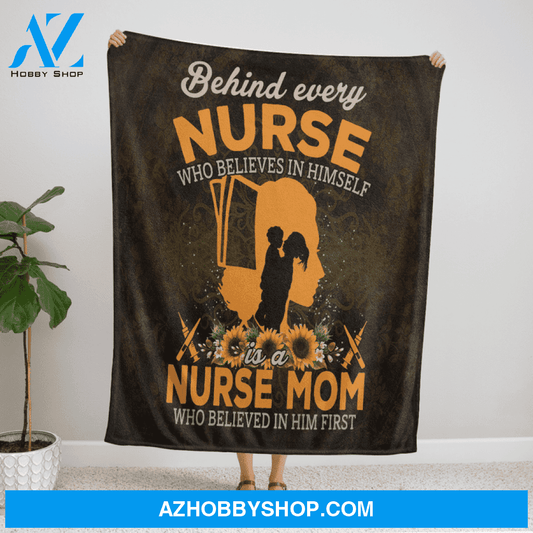 Behind Every Nurse Is A Nurse Mom Blanket Gift For Mom Birthday Gift Home Decor Bedding Couch Sofa Soft and Comfy Cozy