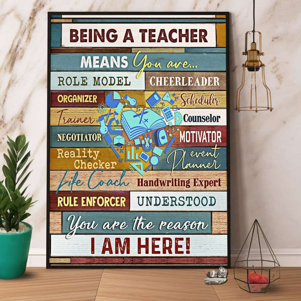 Being A Teacher Means You Are Role Model Paper Poster No Frame Matte Canvas Wall Decor
