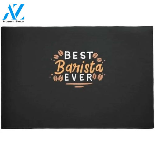 Best Barista Coffee Ever Doormat Welcome Mat House Warming Gift Home Decor Funny Doormat Gift Idea
