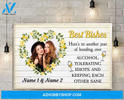 Best Bishes Here Is To Another Year Of Bonding Canvas & Poster