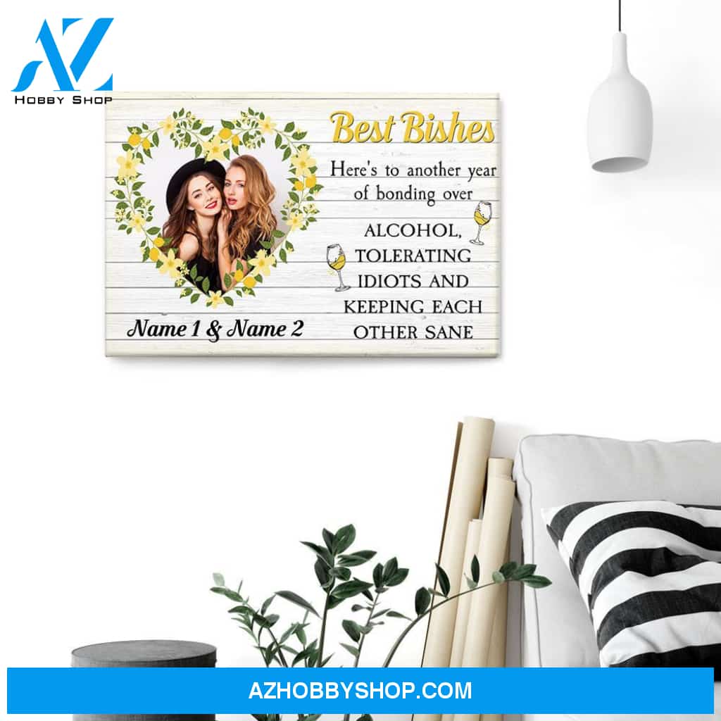 Best Bishes Here Is To Another Year Of Bonding Canvas & Poster