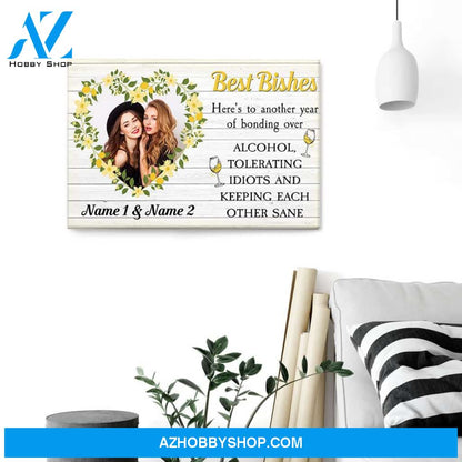 Best Bishes Here Is To Another Year Of Bonding Canvas & Poster