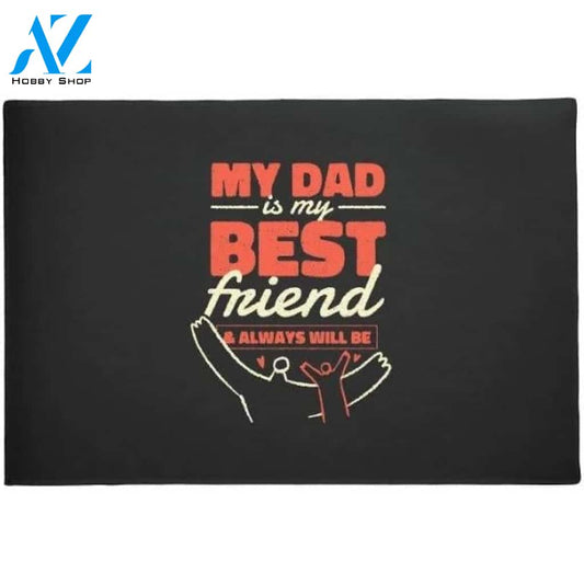 Best Friend Dad Doormat Welcome Mat Housewarming Gift Home Decor Funny Doormat Gift For Dad Lovers Halloween Day Gift