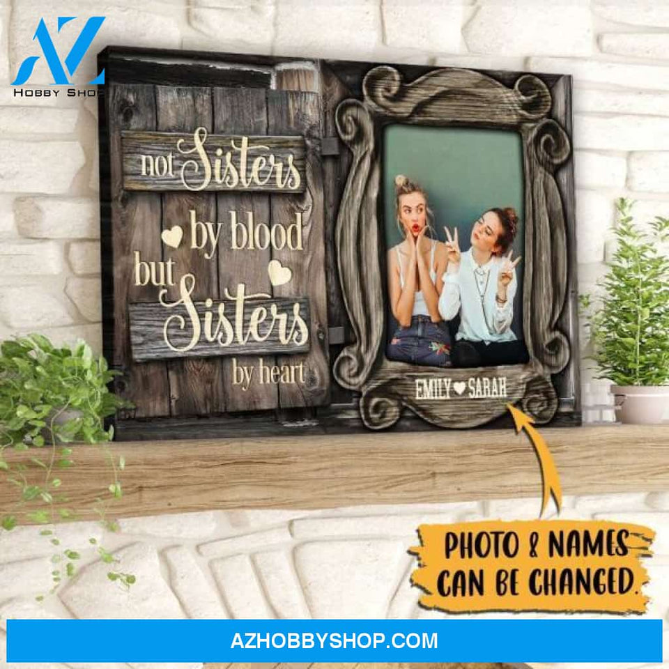 Best Friends - Sisters By Heart - Personalized Canvas No Frame